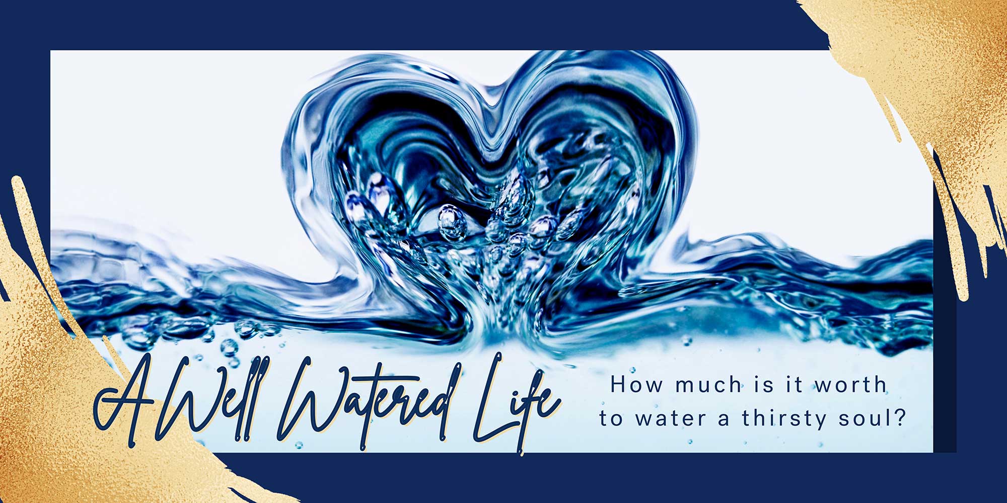 well-watered-life-header A Well Watered Life giving Campaign