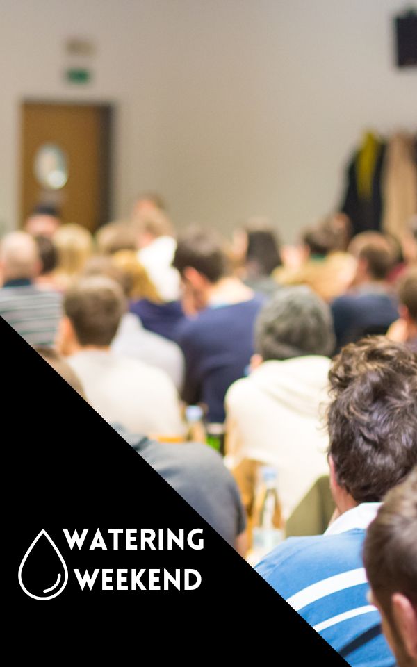 Watering Weekend